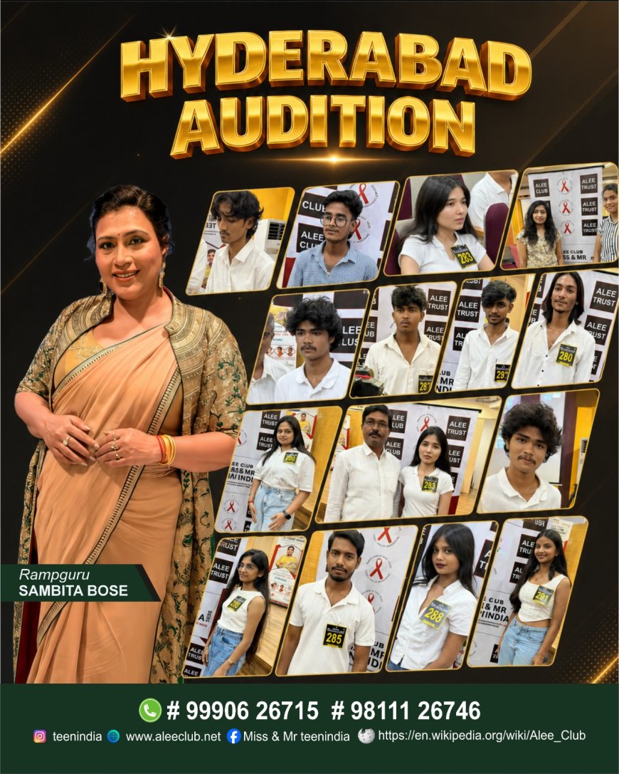 Hyderabad Auditions of Alee Club Miss and Mr Teen India 2026 Wrapped Up By Sambita Bose with a Vision of Success for Every Aspirant